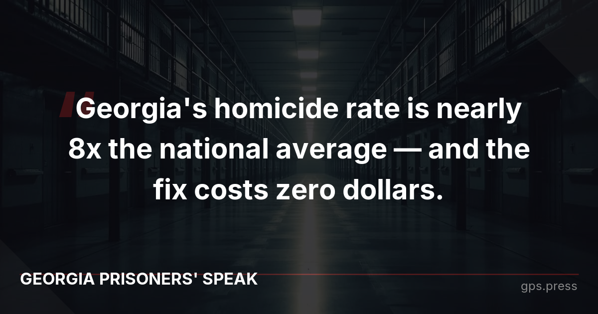 Georgia's homicide rate is nearly 8x the national average — and the fix costs zero dollars.