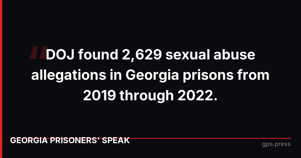 DOJ found 2,629 sexual abuse allegations in Georgia prisons from 2019 through 2022.