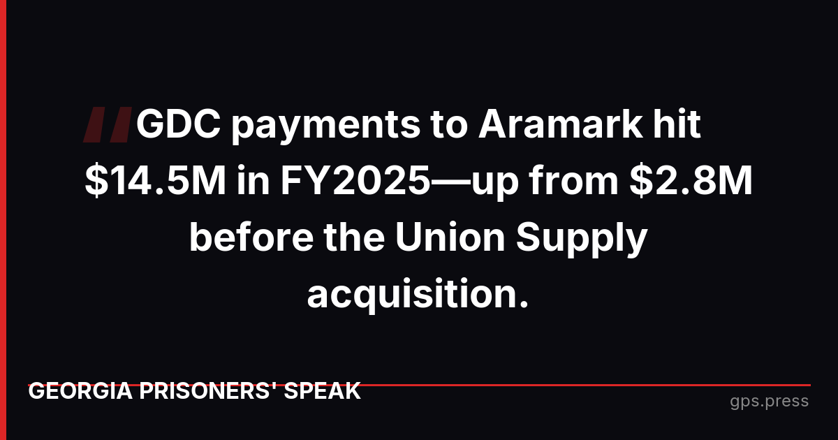 GDC payments to Aramark hit $14.5M in FY2025—up from $2.8M before the Union Supply acquisition.