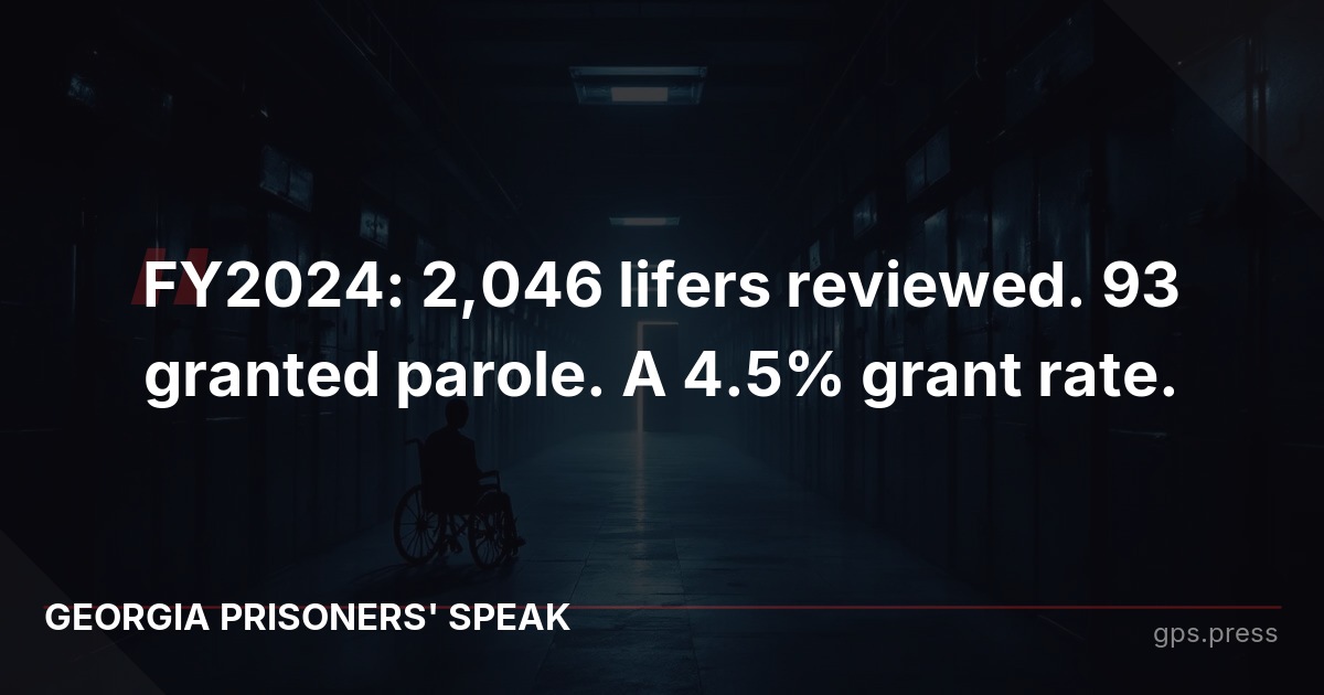 FY2024: 2,046 lifers reviewed. 93 granted parole. A 4.5% grant rate.