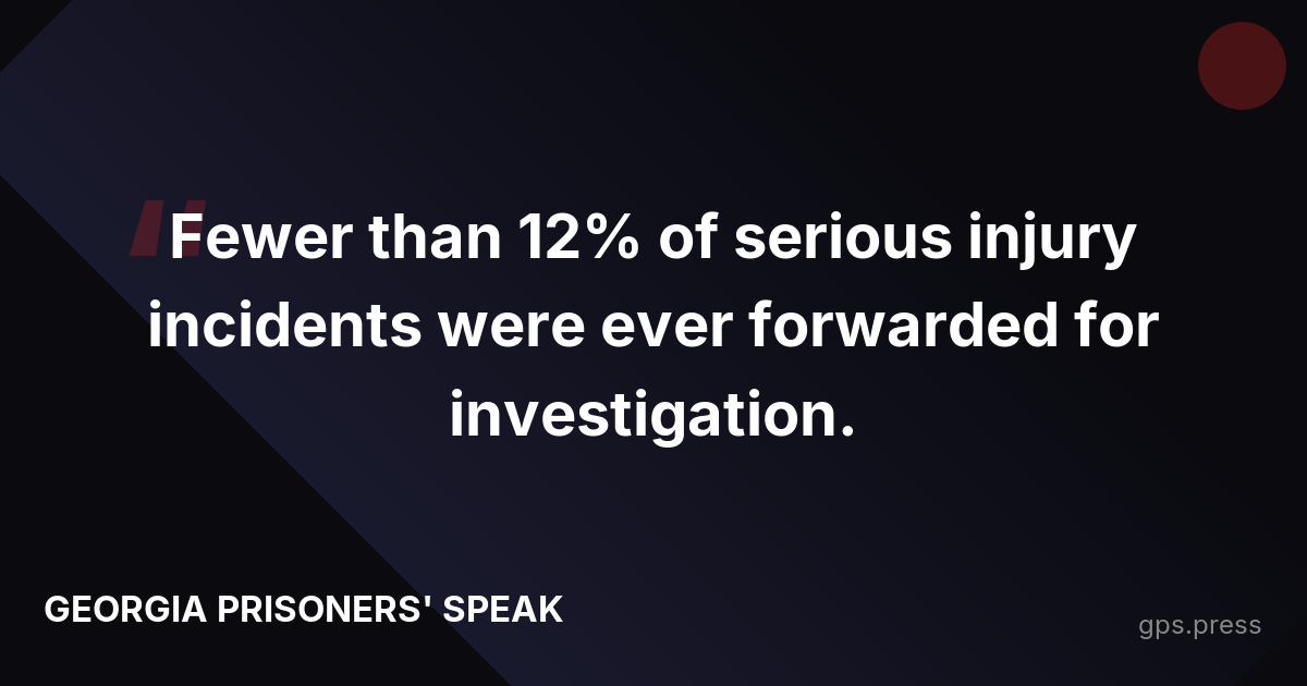 Fewer than 12% of serious injury incidents were ever forwarded for investigation.