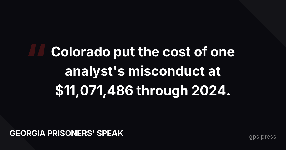 Colorado put the cost of one analyst's misconduct at $11,071,486 through 2024.