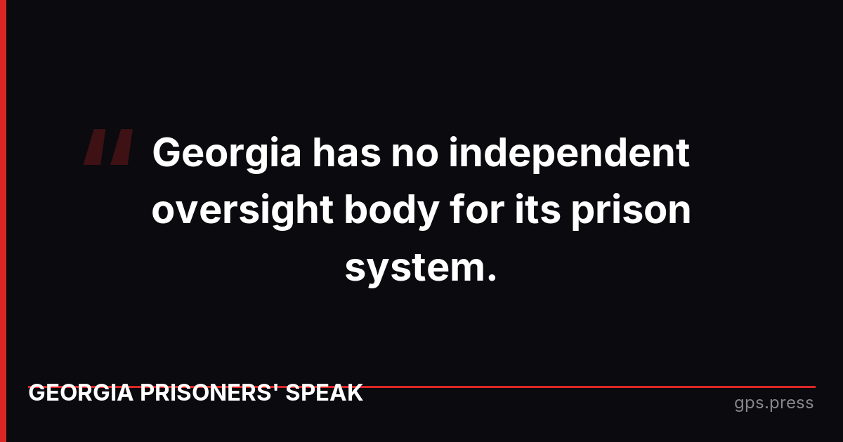 Georgia has no independent oversight body for its prison system.