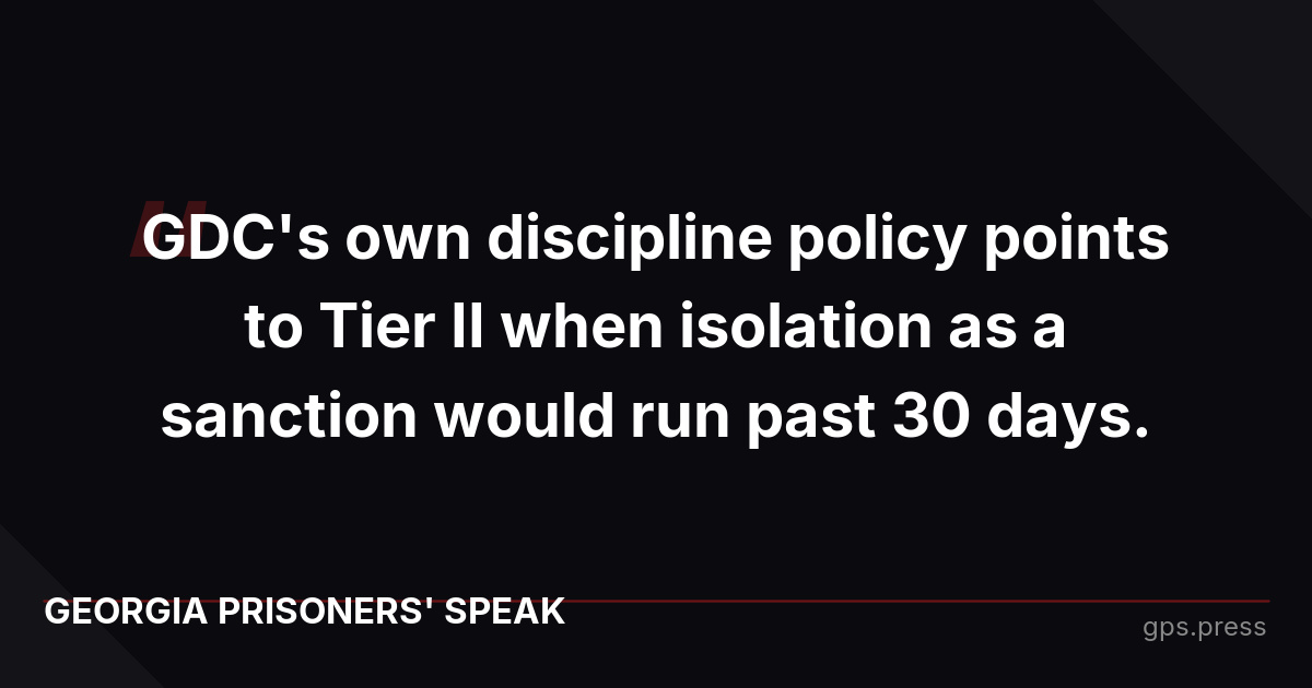 GDC's own discipline policy points to Tier II when isolation as a sanction would run past 30 days.