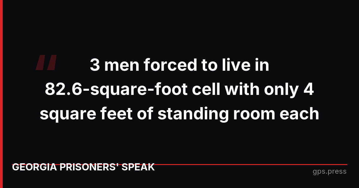 3 men forced to live in 82.6-square-foot cell with only 4 square feet of standing room each