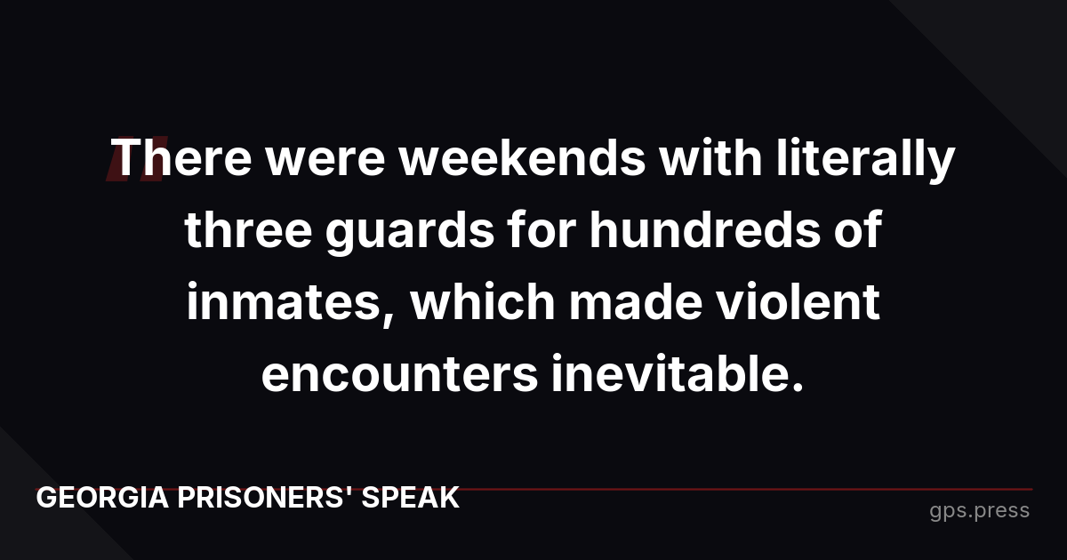 There were weekends with literally three guards for hundreds of inmates, which made violent encounters inevitable.