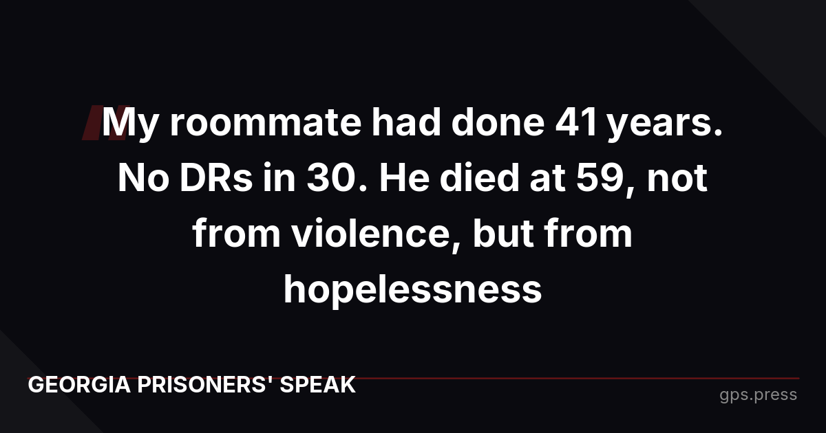 My roommate had done 41 years. No DRs in 30. He died at 59, not from violence, but from hopelessness