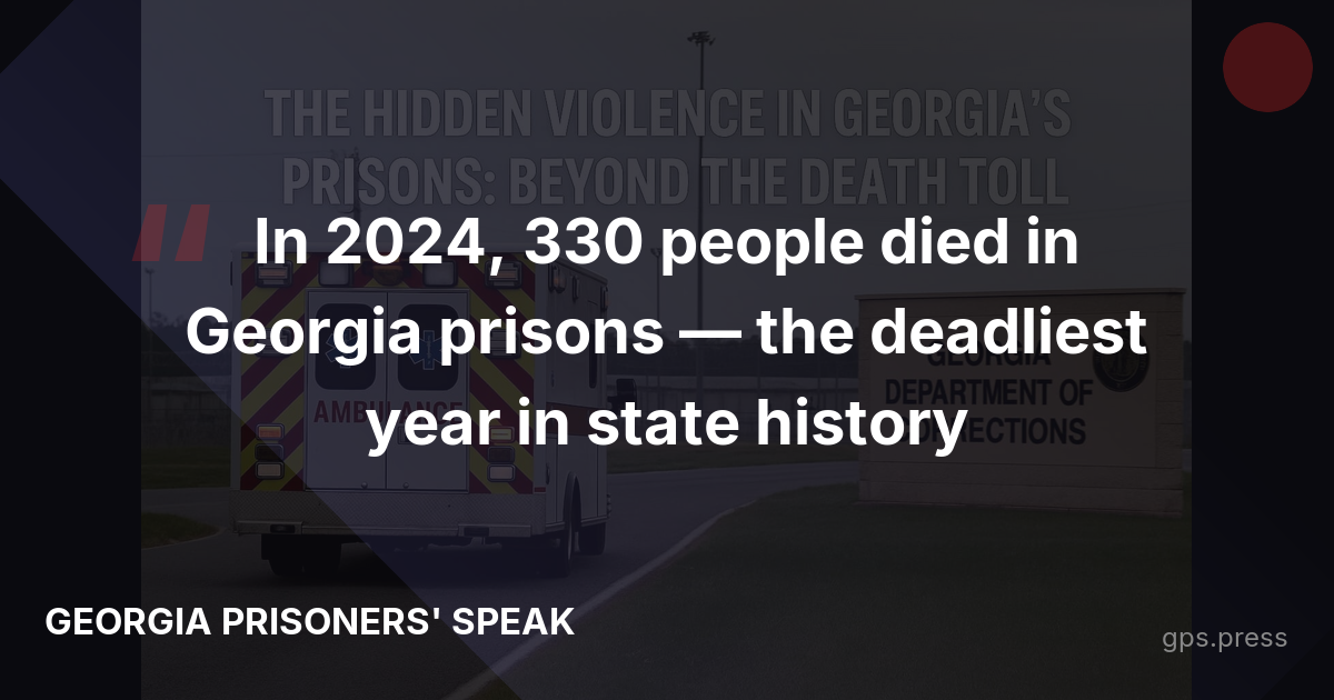 In 2024, 330 people died in Georgia prisons — the deadliest year in state history