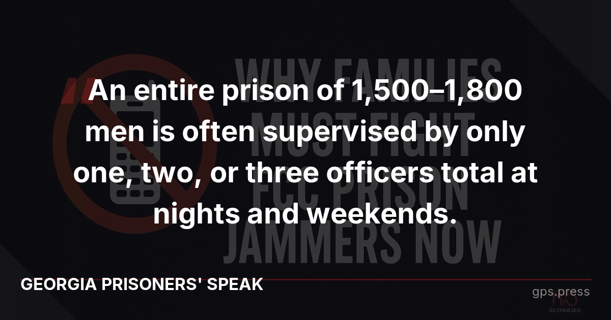 An entire prison of 1,500–1,800 men is often supervised by only one, two, or three officers total at nights and weekends.
