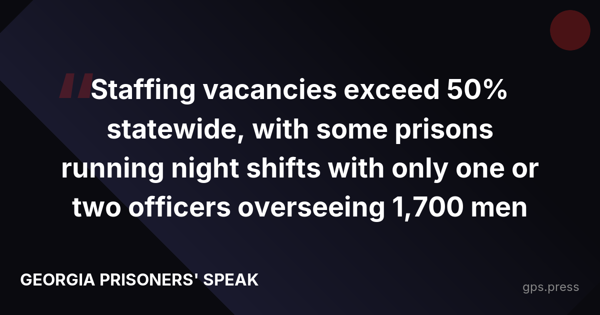 Staffing vacancies exceed 50% statewide, with some prisons running night shifts with only one or two officers overseeing 1,700 men