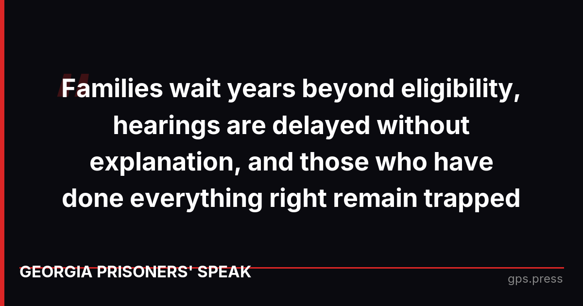 Families wait years beyond eligibility, hearings are delayed without explanation, and those who have done everything right remain trapped
