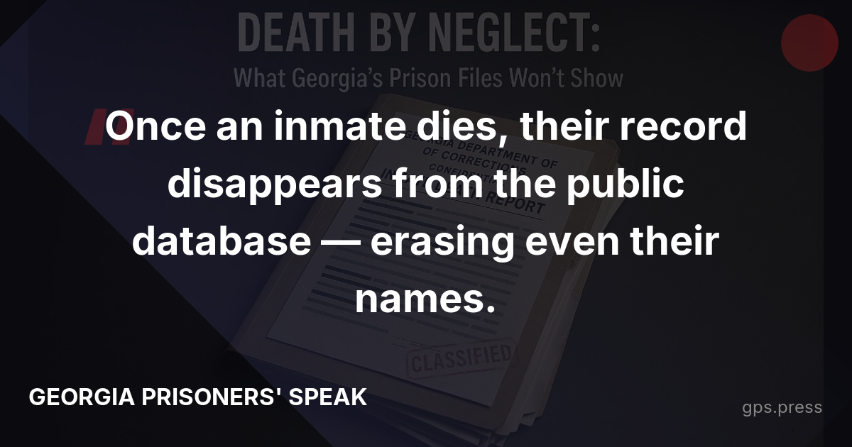 Once an inmate dies, their record disappears from the public database — erasing even their names.
