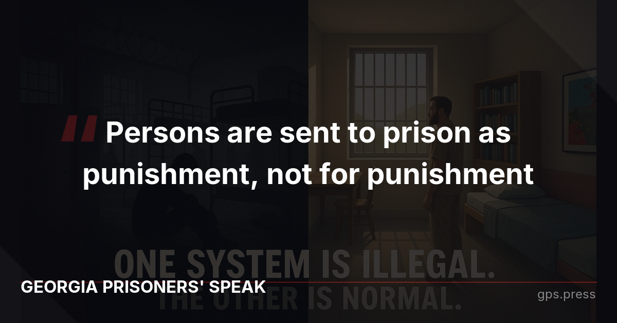 Persons are sent to prison as punishment, not for punishment