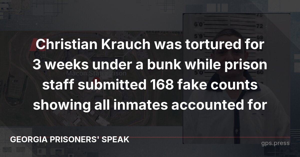 Christian Krauch was tortured for 3 weeks under a bunk while prison staff submitted 168 fake counts showing all inmates accounted for